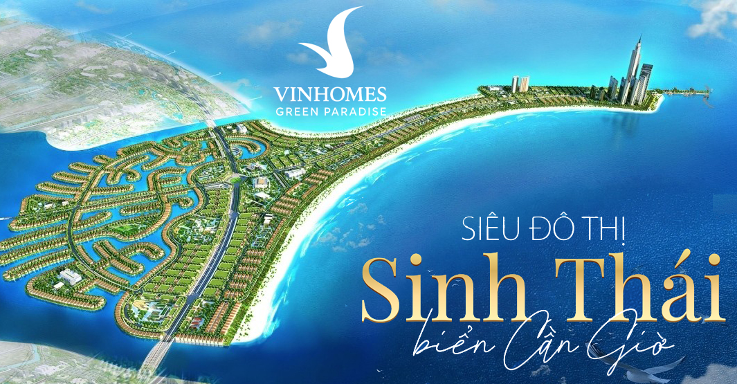 Vinhomes Cần Giờ | Dự án lấn biển Cần Giờ 2025