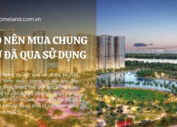 có nên mua chung cư đã qua sử dụng