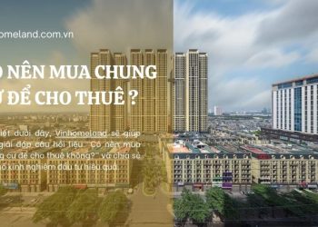 có nên mua chung cư để cho thuê