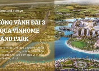 đường vành đai 3 đi qua vinhome grand park
