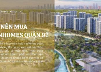 có nên mua vinhomes quận 9